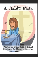 A Child's Faith B08BDSDHP4 Book Cover