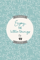 Enjoy the little things 2020 planner: Cute weekly and monthly planner 2020 6x9 inches, two pages weekly view, soft matte cover blue leaves and grey. 1673246052 Book Cover