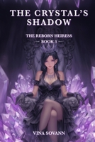 The Crystal's Shadow (The Reborn Heiress) B0FPBGS6QJ Book Cover