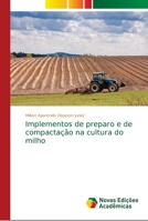 Implementos de preparo e de compactação na cultura do milho 6139661137 Book Cover