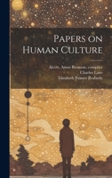 Papers on Human Culture 1020518219 Book Cover
