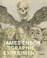 James Ensor and the Graphic Experiment 9464941421 Book Cover