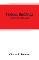 Famous Buildings: A Primer Of Architecture 9389247683 Book Cover