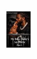 My Baby Daddy’s NEPHEW: Part 1 B0GVX5FPSM Book Cover