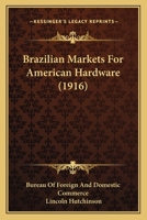 Brazilian Markets For American Hardware 1120166454 Book Cover