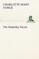 The Stokesley Secret 1514658135 Book Cover