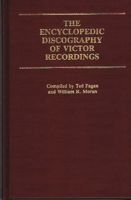 The Encyclopedic Discography of Victor Recordings: Pre-Matrix Series: The Consolidated Talking Machine Company, Eldridge R. Johnson, and The Victor Talking ... Company by B. L. Aldridge (Discographies 031323003X Book Cover