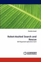 Robot-Assited Search and Rescue: Self-Organised exploration team 3844330461 Book Cover