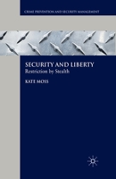 Security and Liberty: Restriction by Stealth 134935712X Book Cover