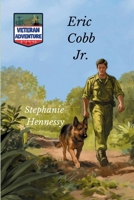 Veteran Adventure Stories: Eric Cobb Jr. B0GKWWLZ38 Book Cover