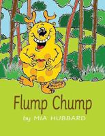 Flump Chump 0615932517 Book Cover