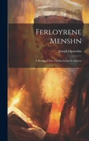 Ferloyrene Menshn: A Roman Funm Yidishn Leben In Amerie 1020996307 Book Cover