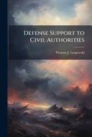 Defense Support to Civil Authorities 1286864305 Book Cover