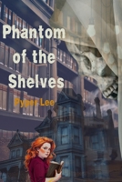 Phantom of The Shelves (The Haunted Tales of Weehawken) B0D93D1ZMR Book Cover