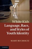 Language and White Youth Culture 0521871492 Book Cover