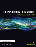 The Psychology of Language: From Data to Theory 1841693820 Book Cover