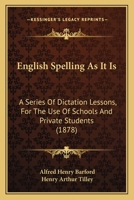 English Spelling: A Series of Dictation Lessons 1017510075 Book Cover