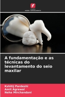 A fundamentação e as técnicas do levantamento do seio maxilar (Portuguese Edition) 6209406874 Book Cover