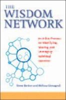 The Wisdom Network: An 8-step Process for Identifying, Sharing, And Leveraging Individual Expertise 0814473180 Book Cover