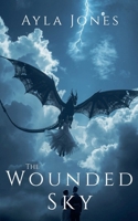 The Wounded Sky (Chicago Dragon Chronicles) B0GTN1LBM5 Book Cover