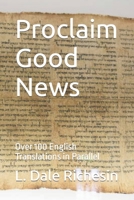 Proclaim Good News: Over 100 English Translations in Parallel B0BQY45SRY Book Cover