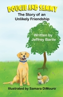 Dougie and Sammy : The Story of an Unlikely Friendship 1612254438 Book Cover