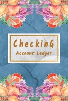 Checking Account Ledger: Checking Account Balance Record & Bank Tracker - 6 Column Personal Checking Account - Transaction Register CheckBook Balance Log Book & Debit Card Check book Register 170612791X Book Cover