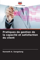 Pratiques de gestion de la capacité et satisfaction du client 6205337843 Book Cover