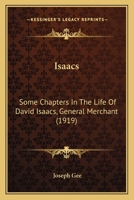 Isaacs: Some Chapters On the Life of David Isaacs, General Merchant 1165543346 Book Cover