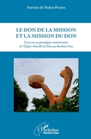 Le don de la mission et la mission du don: Essai sur un paradigme missionnaire de l'Eglise-Famille de Dieu au Burkina Faso (Harmattan Burkina Faso) (French Edition) 2343154732 Book Cover