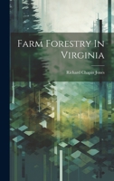 Farm Forestry In Virginia 1022550128 Book Cover