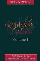Kingdom First Volume II: Bible Studies for the Kingdom New Covenant Church 1718710097 Book Cover