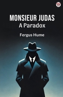 Monsieur Judas A Paradox 9370812407 Book Cover
