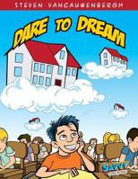 Dare to Dream 0985980559 Book Cover