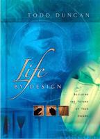 Life By Design Build The Life Of Your Dreams 0849995884 Book Cover