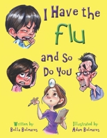 I Have the Flu and So Do You B08TLD1514 Book Cover