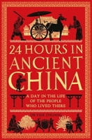 24 Hours in Ancient China 178929648X Book Cover