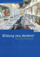 Bildung Neu Denken! Das Zukunftsprojekt 3322809927 Book Cover