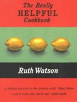 The Really Helpful Cookbook 0091877989 Book Cover