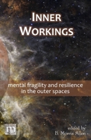 Inner Workings: mental fragility and resilience in the outer spaces 1640763066 Book Cover