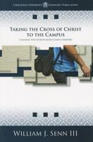 Taking the Cross of Christ to the Campus: A Manual for Church-Based Campus Ministry 1591668107 Book Cover