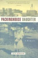 Packinghouse Daughter: A Memoir 0060936843 Book Cover