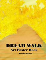Dream Walk: Art Poster Book 1981299882 Book Cover