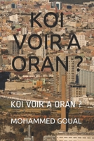 Koi Voir a Oran ? B08KGHDMFG Book Cover