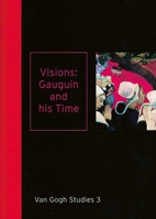 Visions: Gauguin and his Time: Van Gogh Studies 3 9040076596 Book Cover