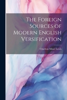 The Foreign Sources of Modern English Versification 102196493X Book Cover