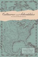 Cultures and Identities in Colonial British America 1421418460 Book Cover