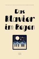 Das Klavier im Regen: Englisch-Deutsche Kurzgeschichten für Sprachlernende (German Edition) B0FHSDK7LT Book Cover