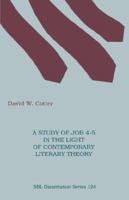 A Study of Job 4-5 in the Light of Contemporary Literary Theory 1555404650 Book Cover