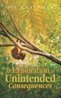 An Exploration of Unintended Consequences 1543710077 Book Cover